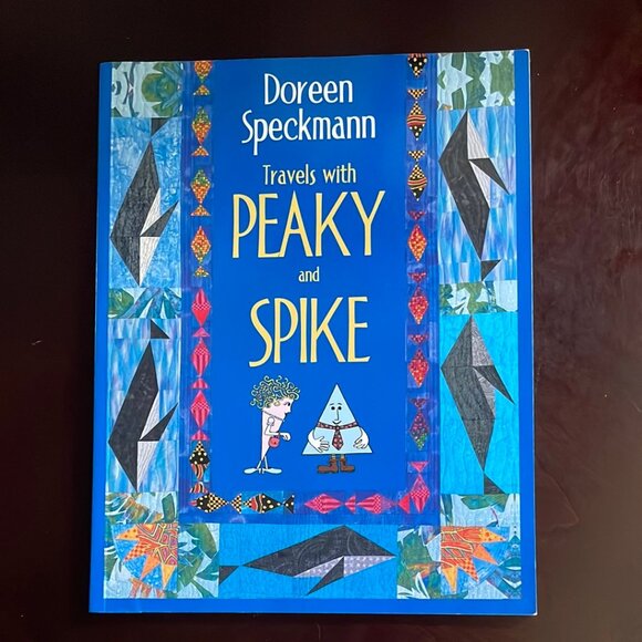 Travels with Peaky and Spike: Doreen Speckmann's Quilting Adventures - Speckmann - Picture 1 of 3